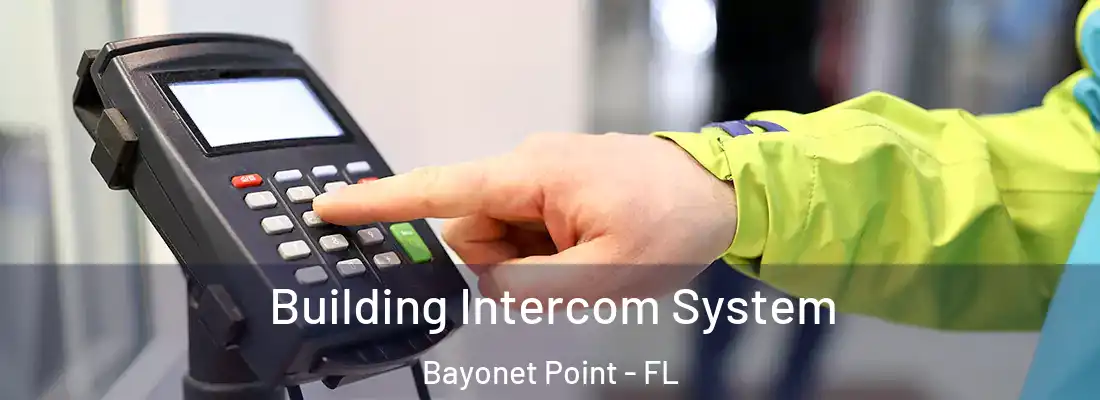  Building Intercom System Bayonet Point - FL