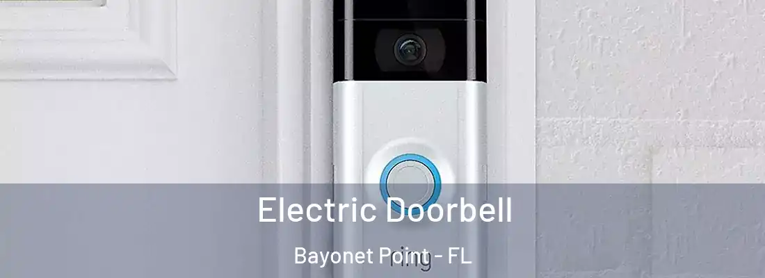  Electric Doorbell Bayonet Point - FL