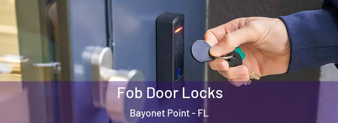  Fob Door Locks Bayonet Point - FL