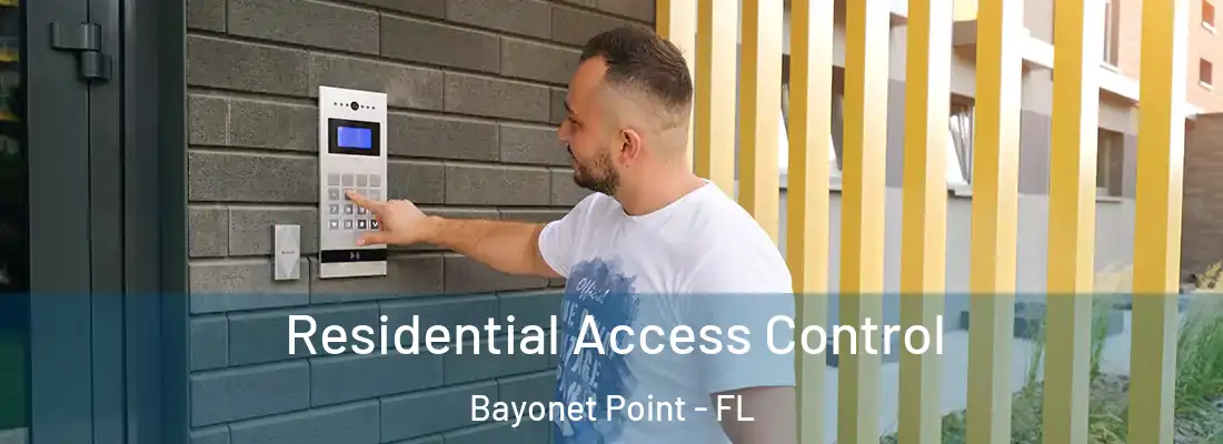Residential Access Control Bayonet Point - FL